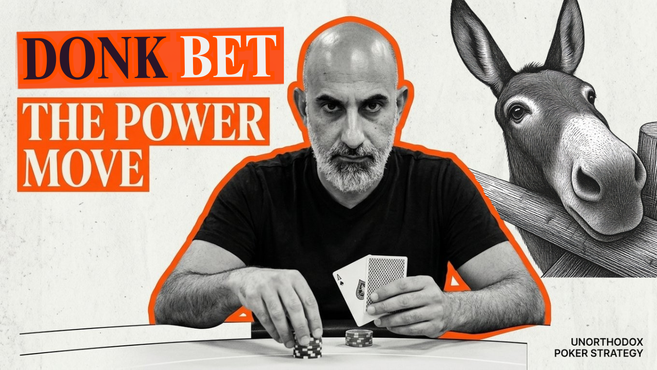 Donk Betting Is Secretly the Most Powerful Move in Poker