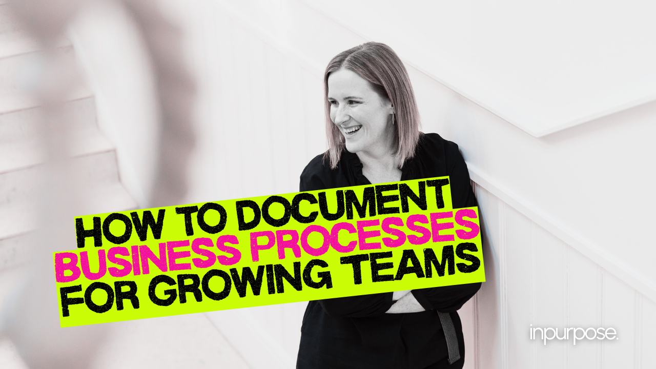 How to Document Business Processes for Growing  Teams