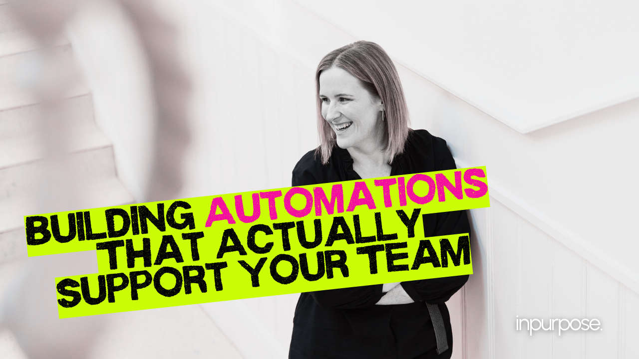 Building Automations That Actually Support Your Team