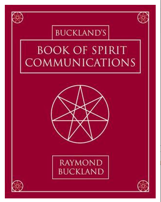 Buckland's Book of Spirit Communications