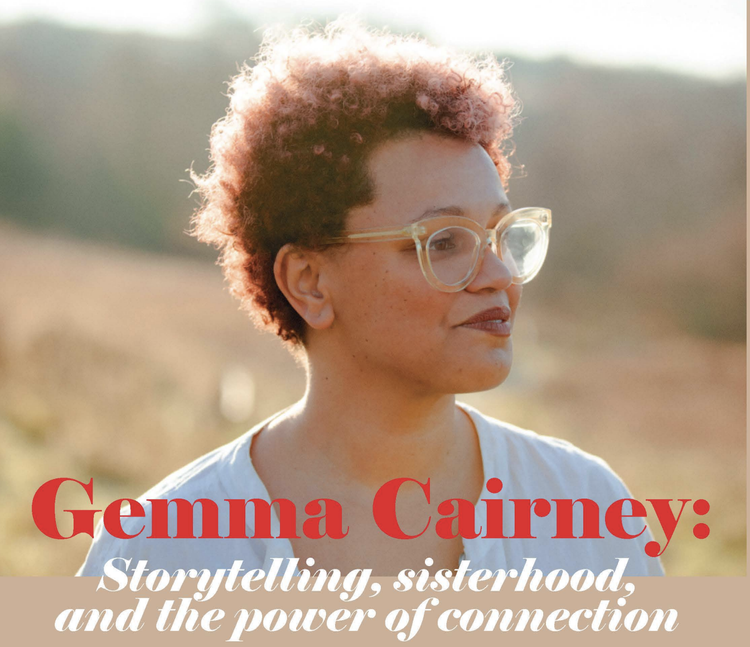 Gemma Cairney: Storytelling, sisterhood and the power of connection | XCity Magazine 