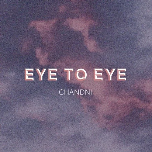 Chandni - Eye To Eye (Artwork).jpg