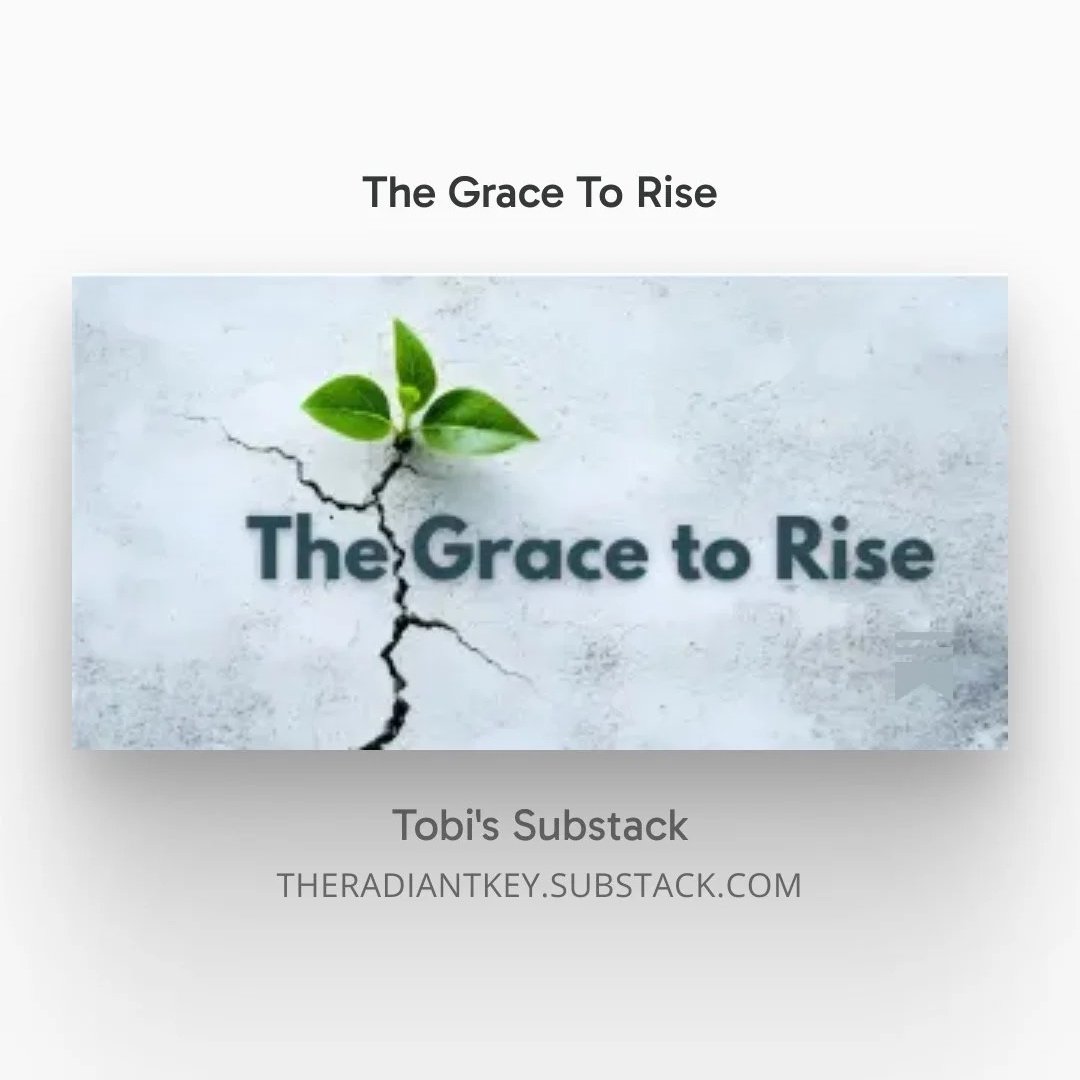https://open.substack.com/pub/theradiantkey/p/the-grace-to-rise?r=djj09&utm_campaign=post&utm_medium=web