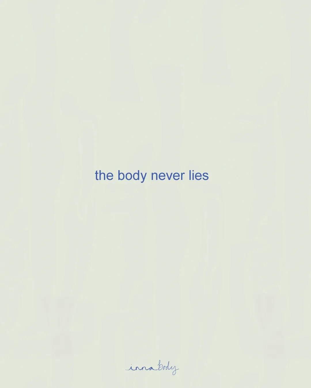 The Body Never Lies