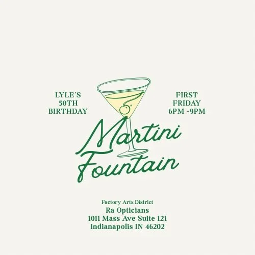 Tonight! At @raopticians 6pm-9pm Martini Fountain 🍸 Today is Lyle&rsquo;s 50th birthday and First Friday. Come sip the best martini you ever had out of a freaking martini fountain and give Lyle a hug.
