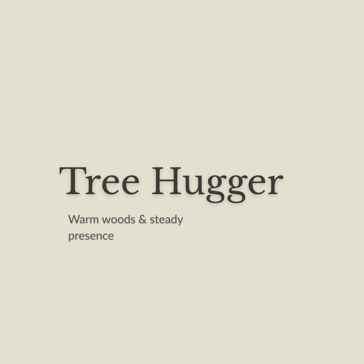 Tree hugger supporting text