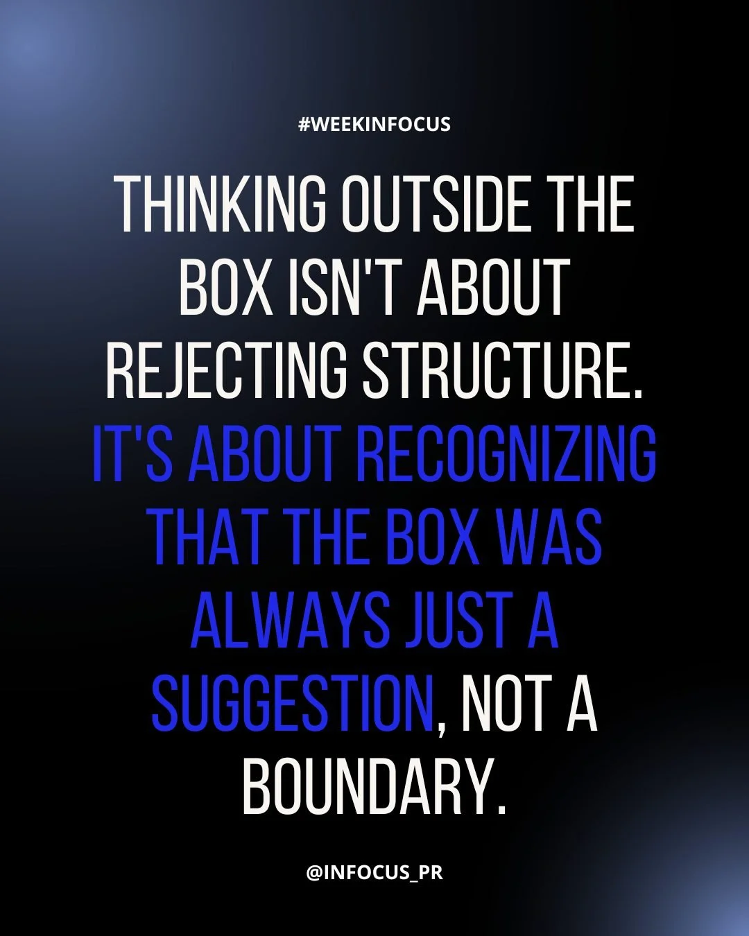 Thinking outside the box isn't about rejecting structure. It's about recognizing that the box was always just a suggestion, not a boundary.

The most innovative solutions don't come from chaos, they come from understanding the rules well enough to kn