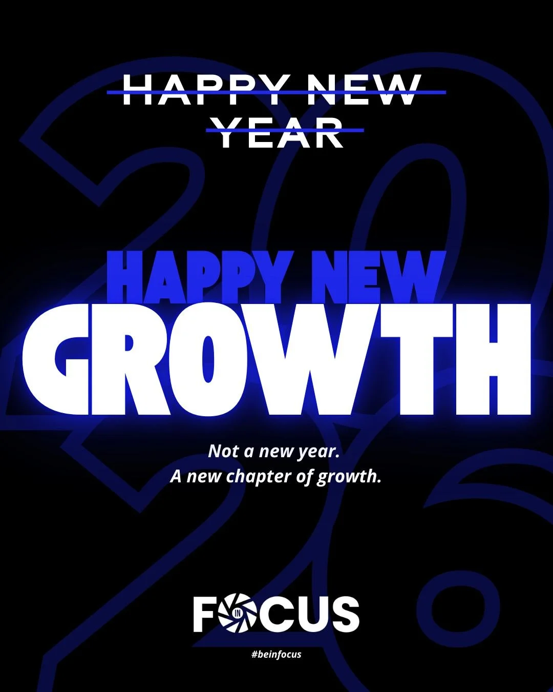 We're not wishing you a happy new year. Instead, we're inviting you into this: Happy New Growth. Because the best work doesn't happen when we're chasing results. It happens when we're chasing growth. With the right people. In 2026, that's what I'm co