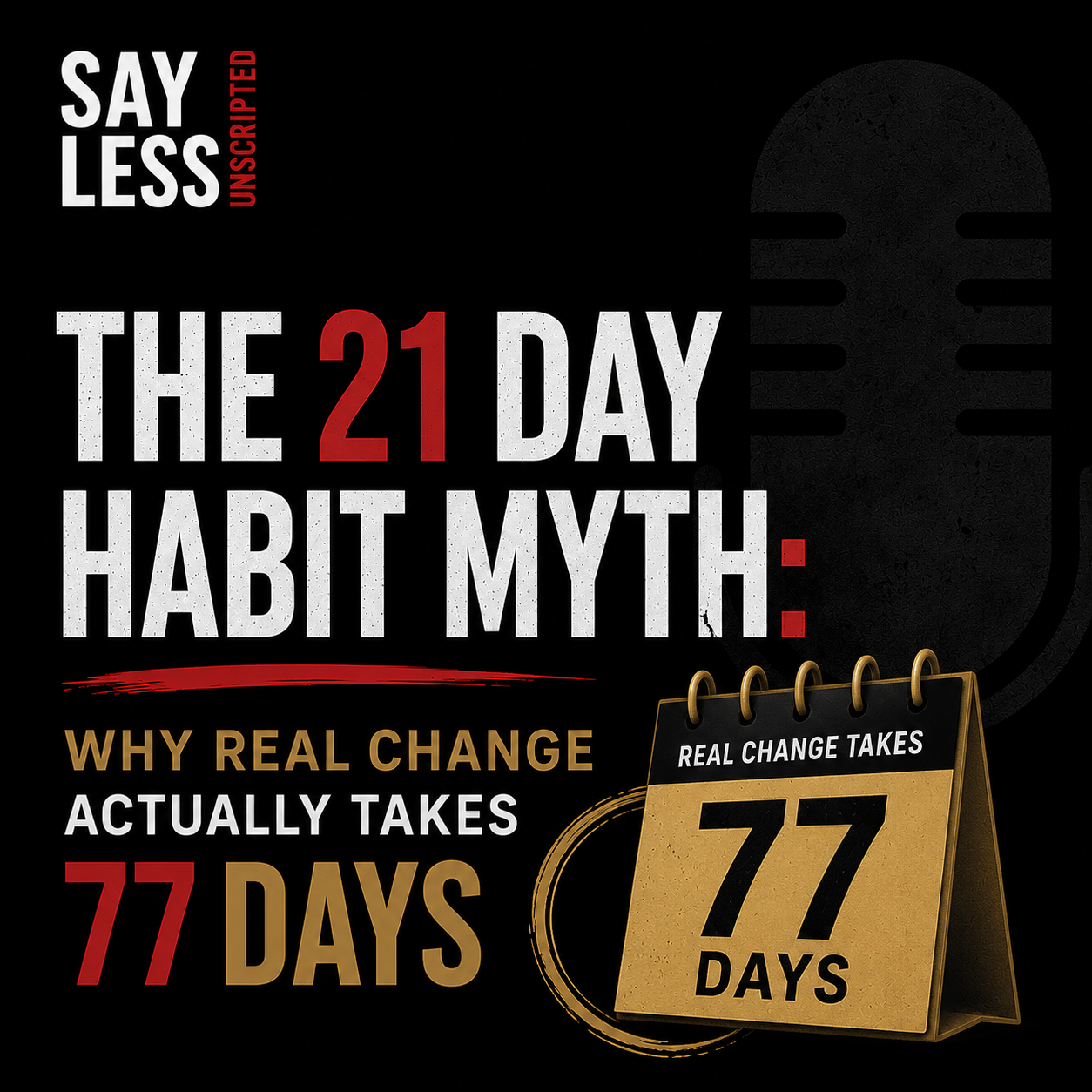 THE 21 DAY HABIT MYTH: WHY REAL CHANGE ACTUALLY TAKES 77 DAYS