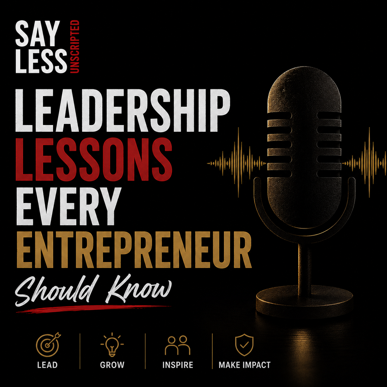 LEADERSHIP LESSONS EVERY ENTREPRENEUR SHOULD KNOW