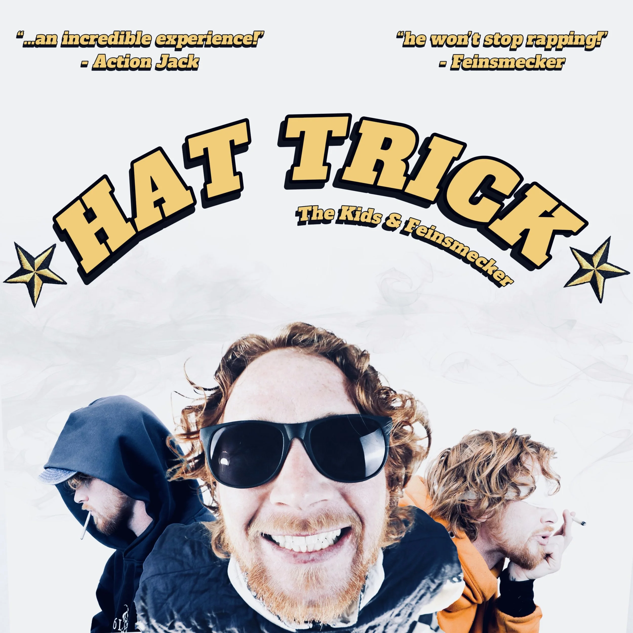 Hat-Trick (w/ Feinsmecker)