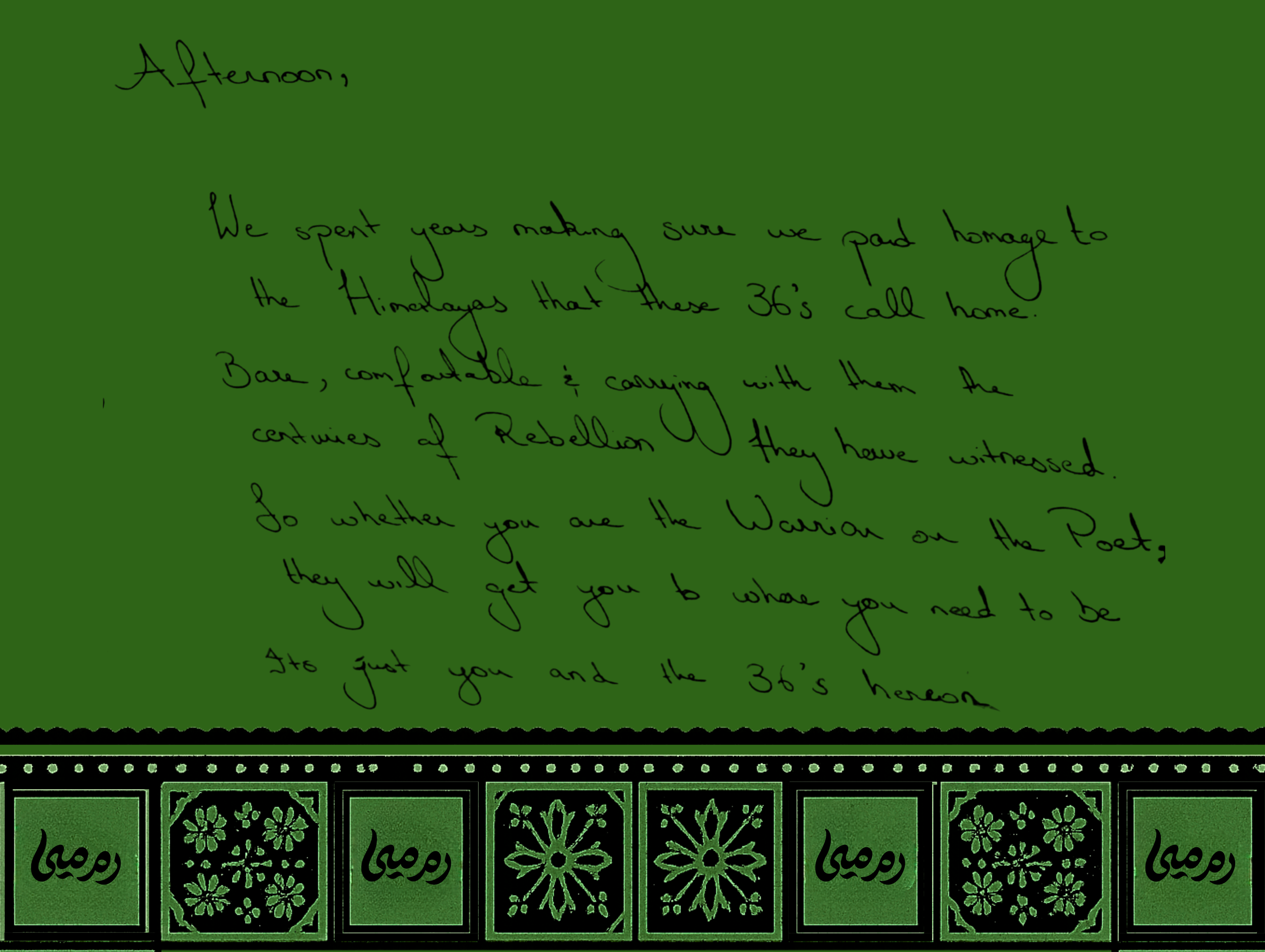 A handwritten note on green paper with a decorative border at the bottom. The note discusses honoring the 36s and the continuation of rebellion, mentioning being a warrior or poet.