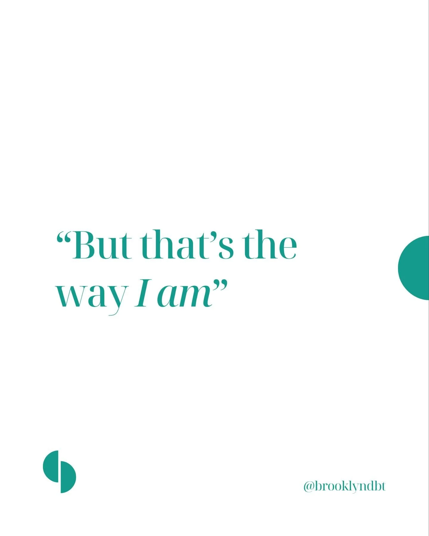 &ldquo;But that&rsquo;s the way I am&rdquo;&nbsp;

Is often used as a catchphrase to excuse behaviors we engage in that aren&rsquo;t in line with who we really want to be.&nbsp; 

Skills training helps us recognize and eventually change those pattern