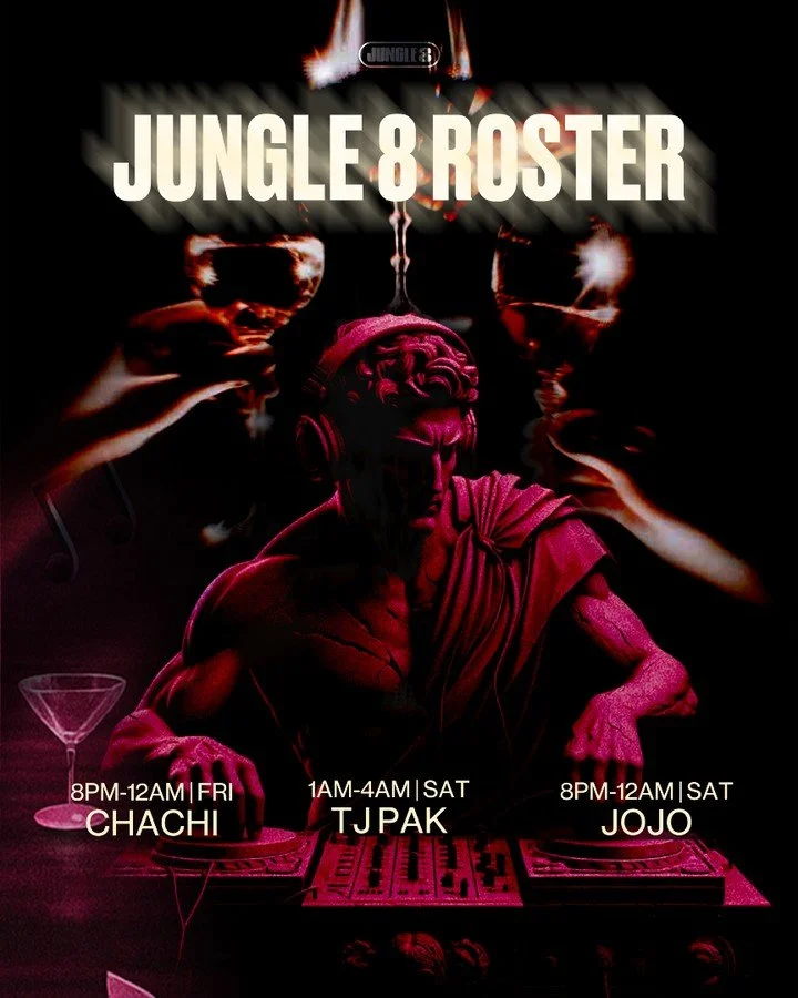 🔥 The weekend is heating up at Jungle8 🔥
Get ready for back-to-back nights of beats, vibes, and unforgettable energy:

🎧 Friday
8PM&ndash;12AM &mdash; CHACHI

🎧 Saturday
1AM&ndash;4AM &mdash; TJ PAK
8PM&ndash;12AM &mdash; JOJO

🍸 Good drinks. 🎶