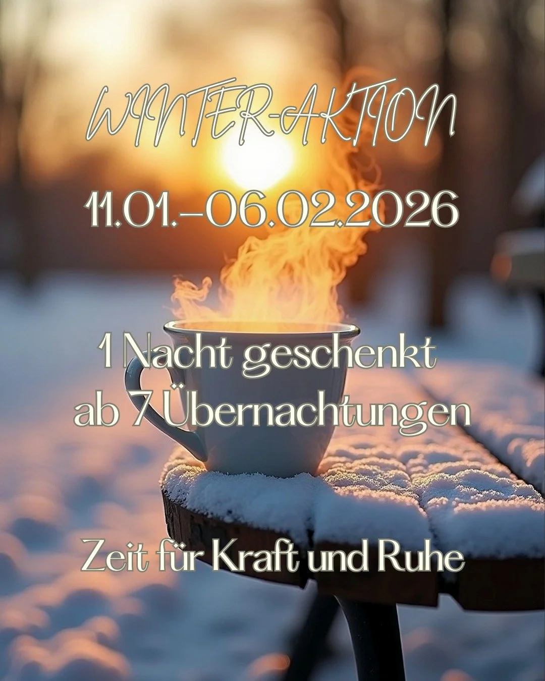 ❄️ Winter-Aktion &ndash; Zeit ist Luxus, wir schenken dir eine Nacht❄️

Der Winter l&auml;dt dazu ein, langsamer zu werden und neue Kraft zu sch&ouml;pfen.
Mit unserer Winter-Aktion ab dem 11.01.2026 schenken wir dir bewusst mehr Zeit f&uuml;r dich.
