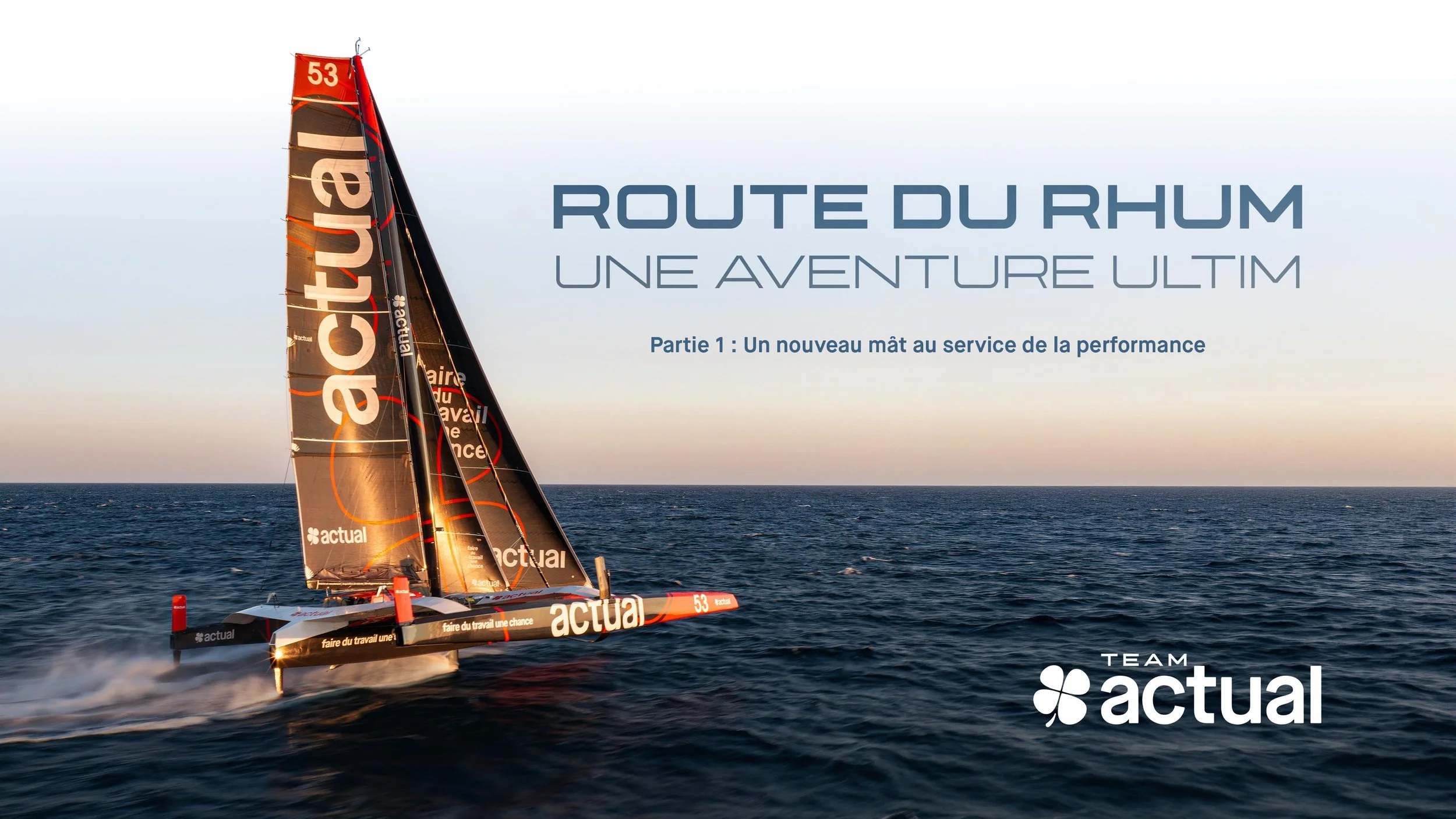 (FILM) Route du Rhum - Une Aventure Ultim | PARTIE 1 : Un nouveau mât au service de la performance