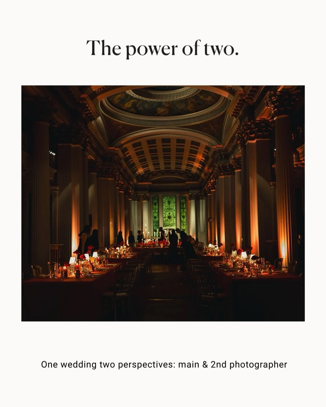 THE POWER OF TWO: 

For intimate weddings, one photographer can be perfect, but some weddings just need two of us - especially bigger days with lots of guests in spacious venues.
It means we can be in different places at the same time, catching more 