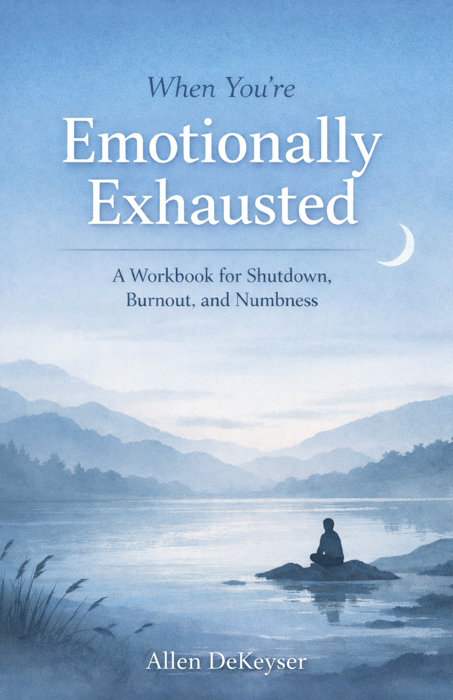 When You’re Emotionally Exhausted