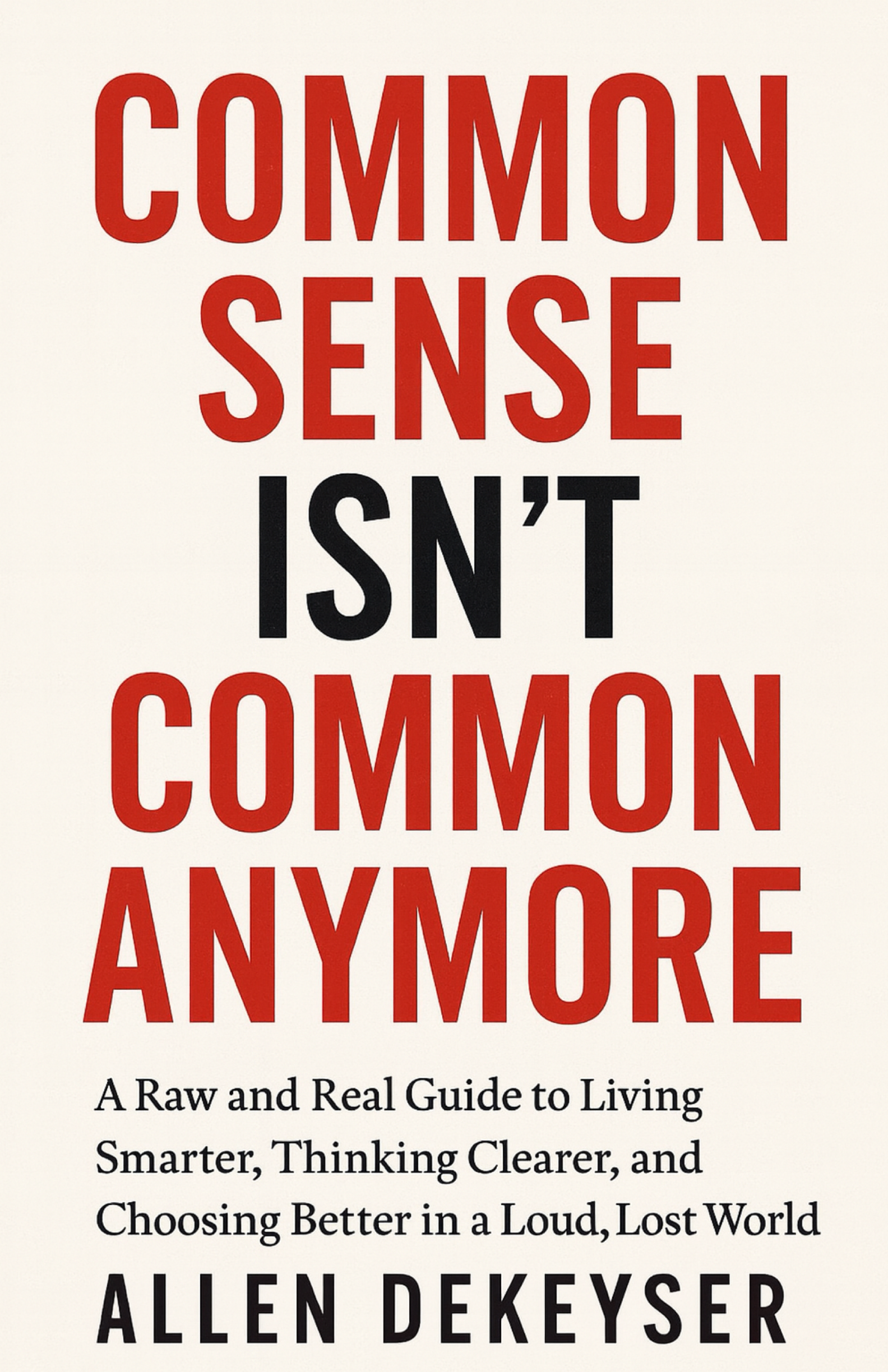 Common Sense Isn’t Common Anymore