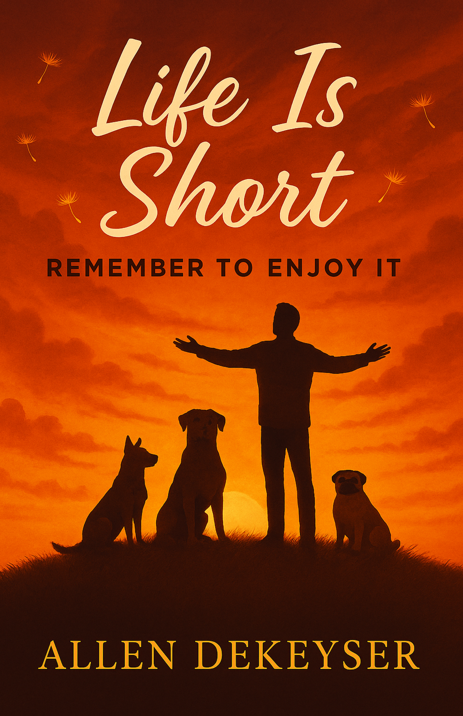 Life Is Short Remember To Enjoy It