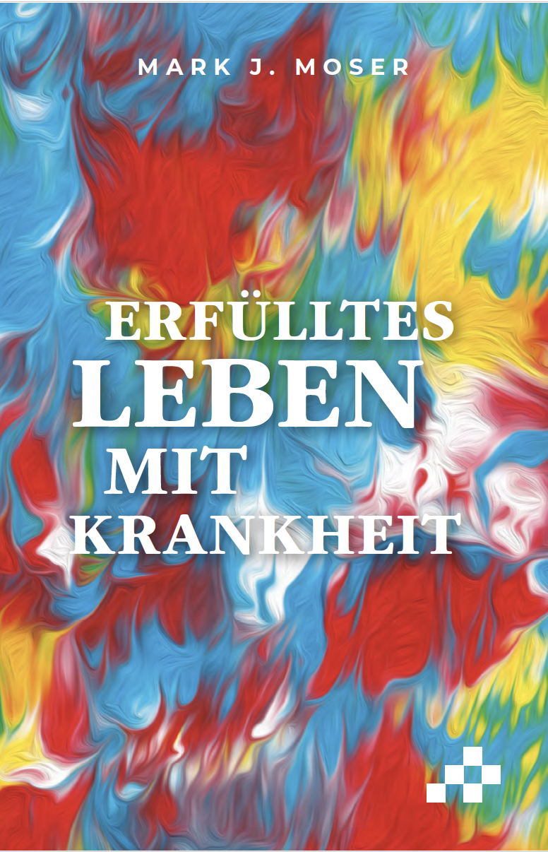 Erfülltes Leben mit Krankheit