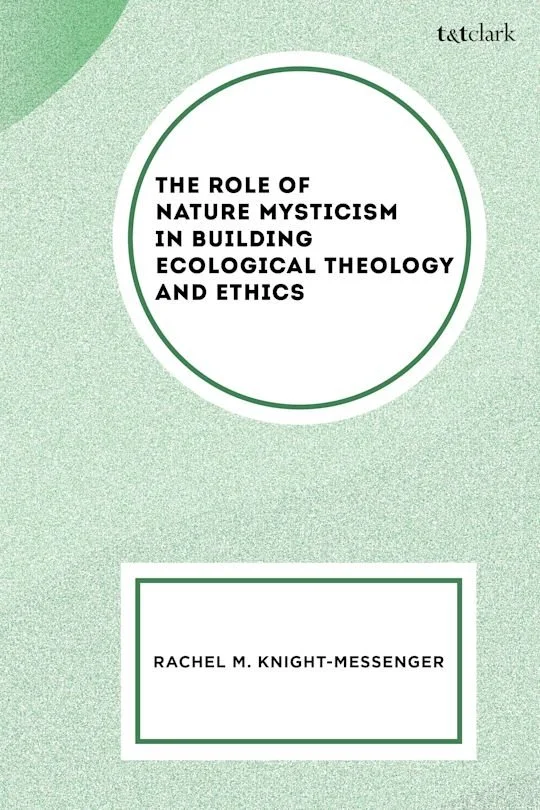 REVIEW: The Role of Nature Mysticism in Building Ecological Theology and Ethics