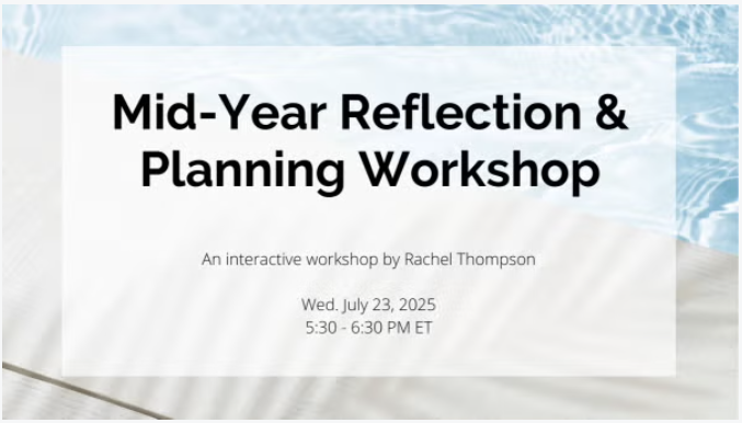Mid-year Reflection & Planning Workshop with Rachel Thompson