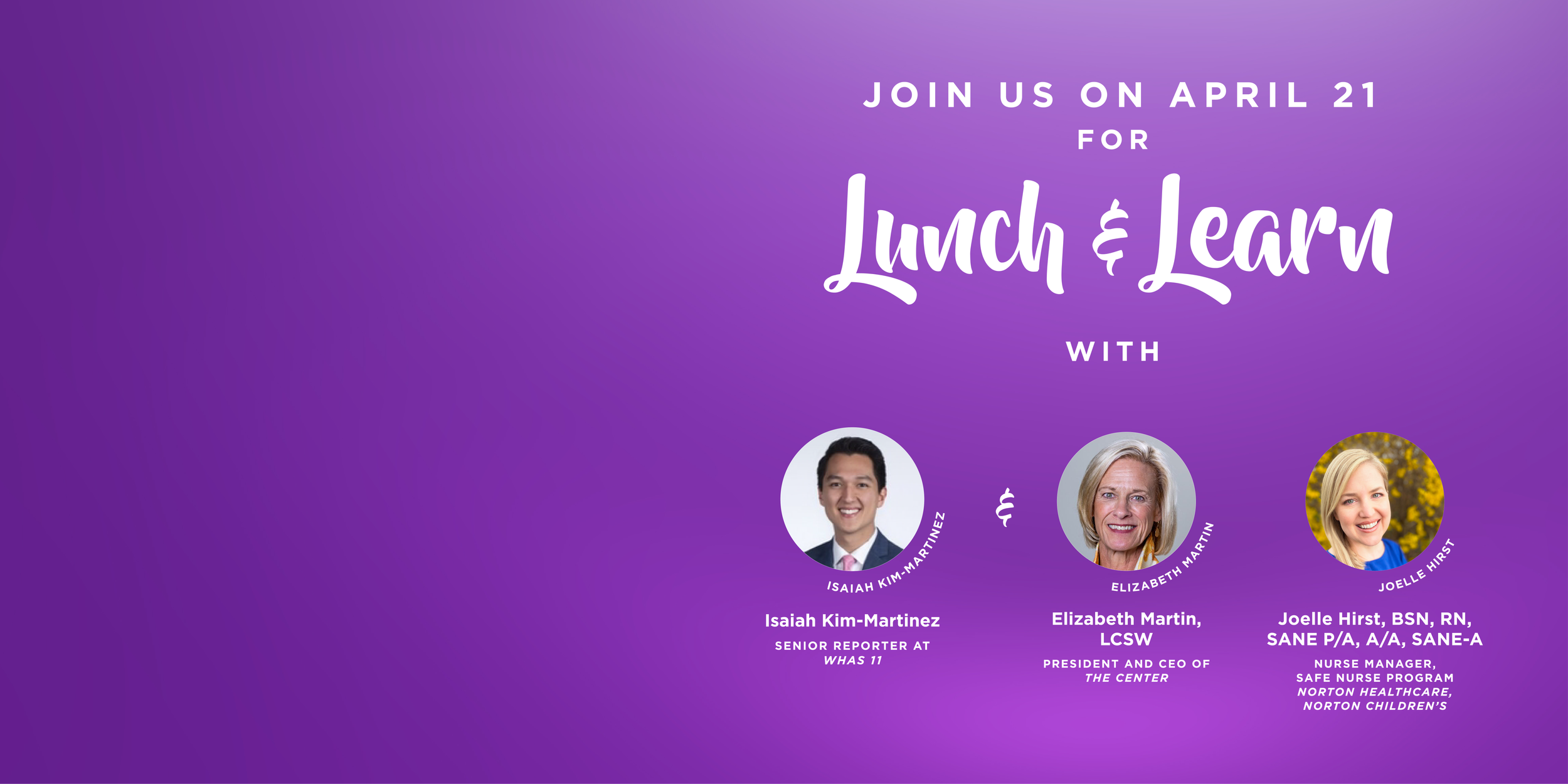 Purple promotional poster with event details for 'Lunch & Learn' on April 21, featuring photos and names of speaker Isaiah Kim-Martinez, a senior reporter at WHAS 11, and Elizabeth Martin, president and CEO of The Center.
