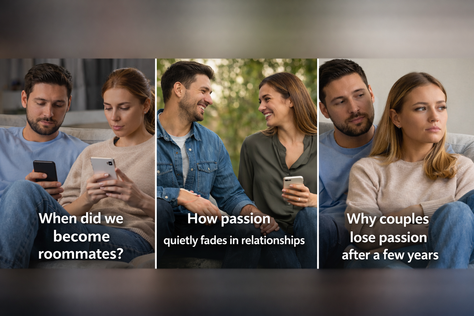 Why Passion Fades in Relationships (And How Couples Can Bring It Back)