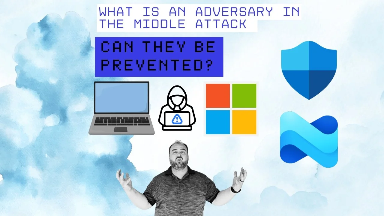 What is an Adversary in the Middle Attack, can they be prevented?