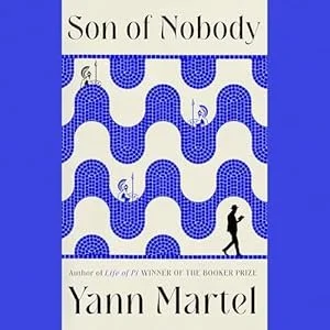 Son of Nobody by Yann Martel - Editing and Post-production