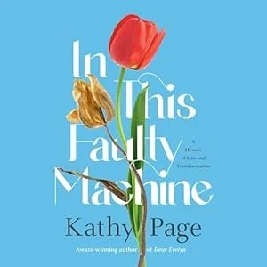 Audiobook Cover for In This Faulty Machine by Kathy Page