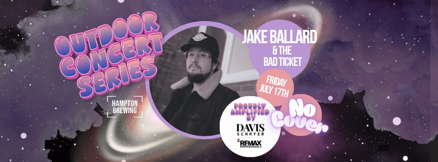 Outdoor Concert Series: Jake Ballard & The Bad Ticket