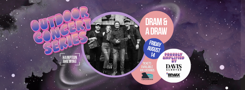 Outdoor Concert Series: Dram & a Draw