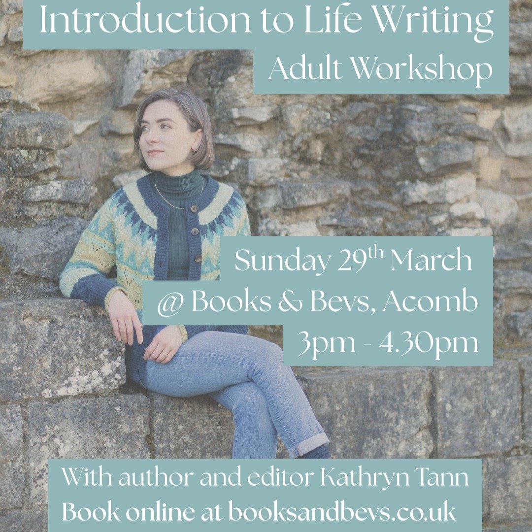 Sunday 29th March! 3pm-4.30pm!

Join author and editor Kathryn Tann for a taster session on all-things life-writing. Whether you're interested in writing memoir, narrative non-fiction, personal essays, or simply journalling, we'll explore some of the