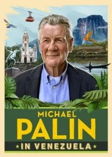 Michael Palin in Venezuela by Michael Palin