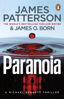 Paranoia : (Michael Bennett 17) by James Patterson