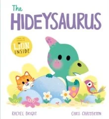 A DinoFeelings Book: The Hideysaurus by Rachel Bright