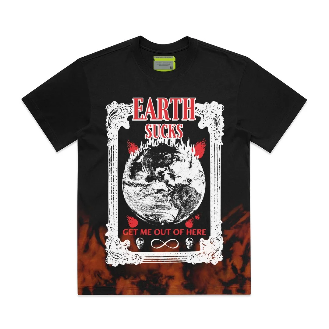 EARTH SUCKS — FLAME DYED