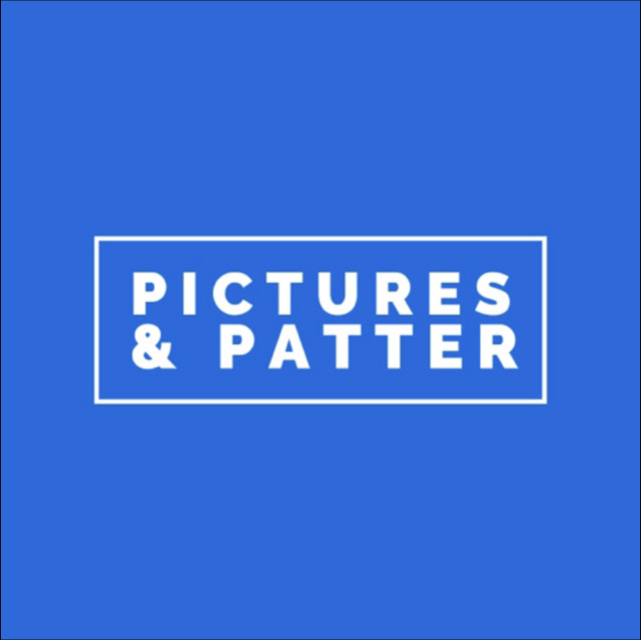 Pictures & Patter