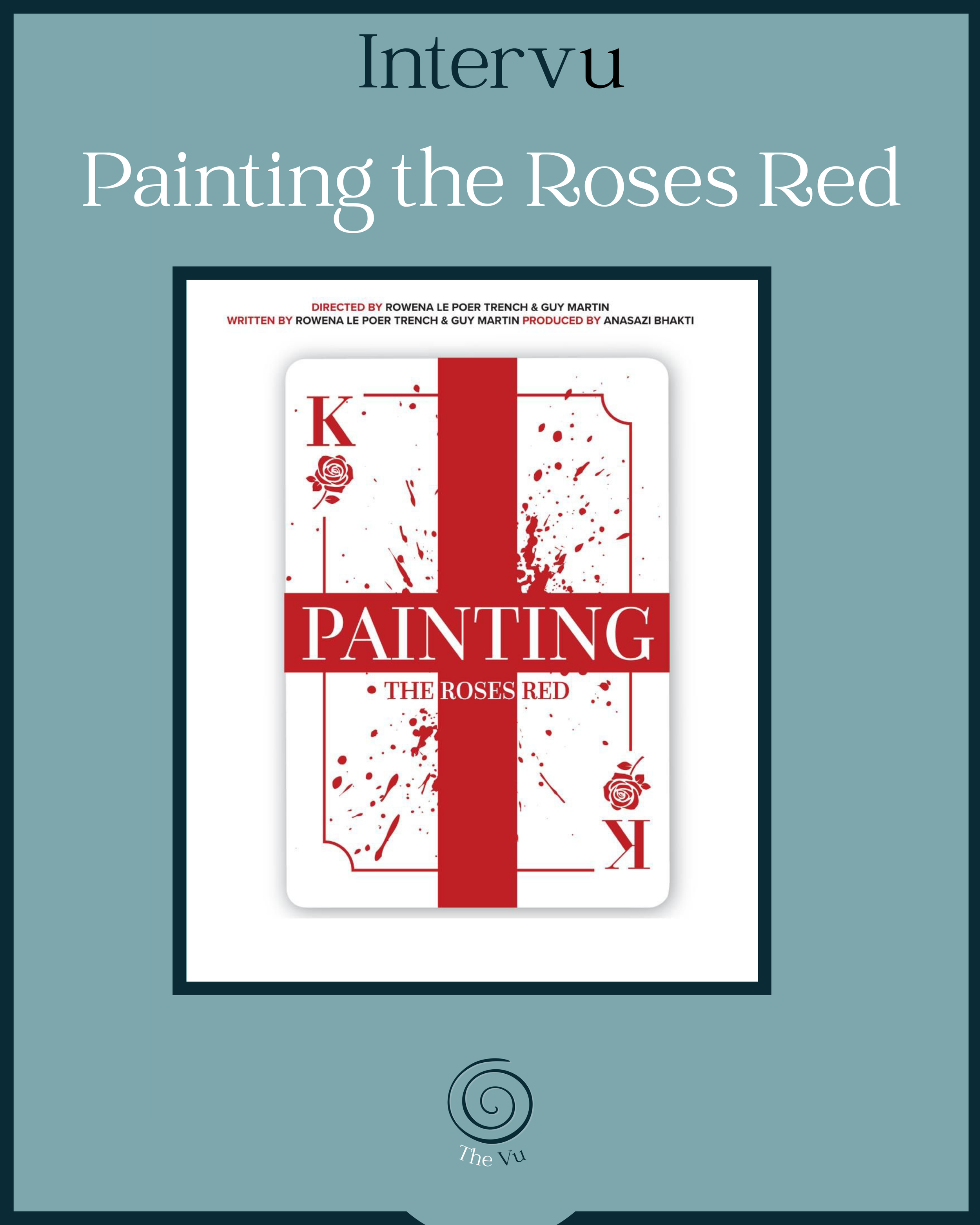 Intervu Painting the Roses Red