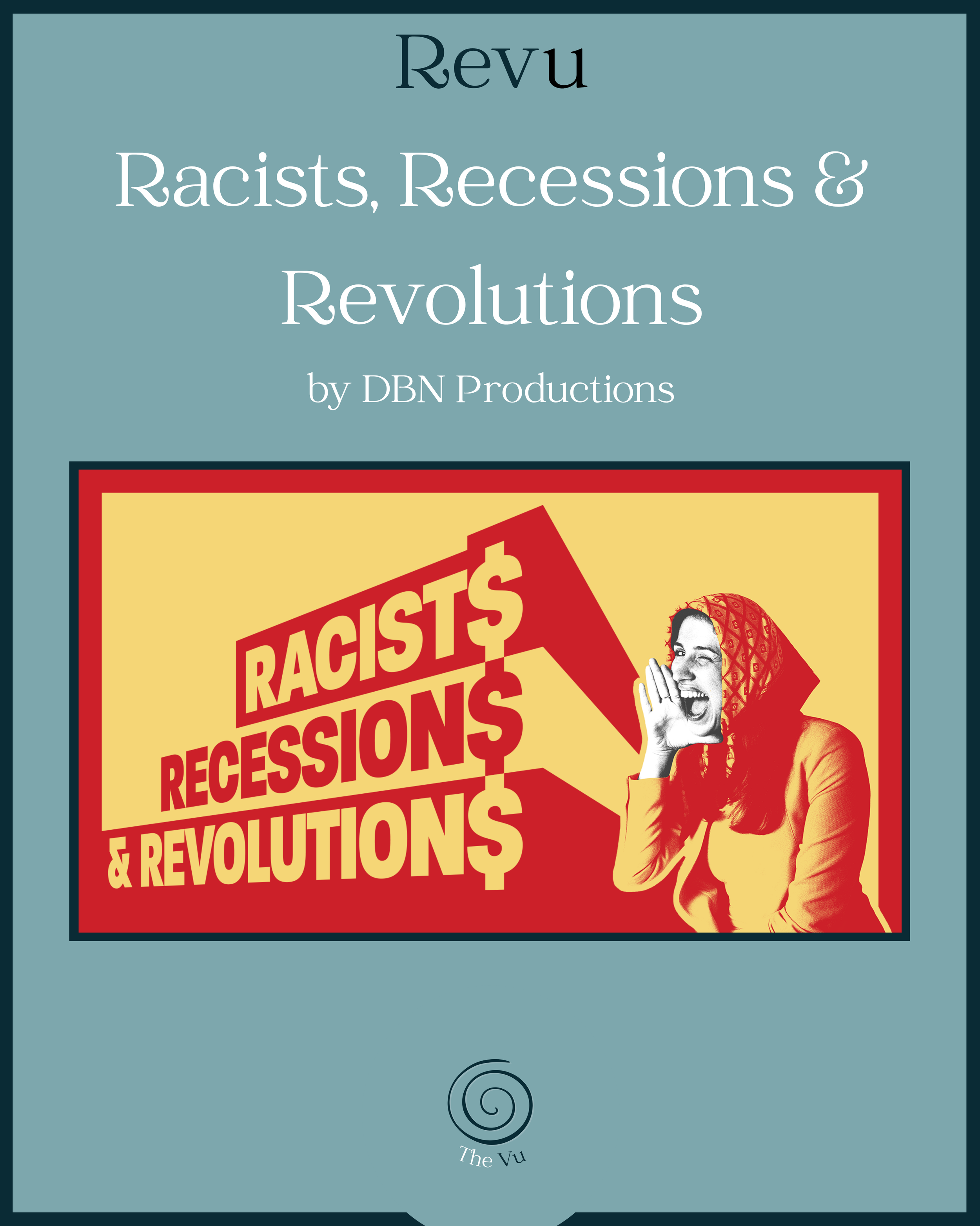 Revu Racists, Recessions &amp; Revolutions