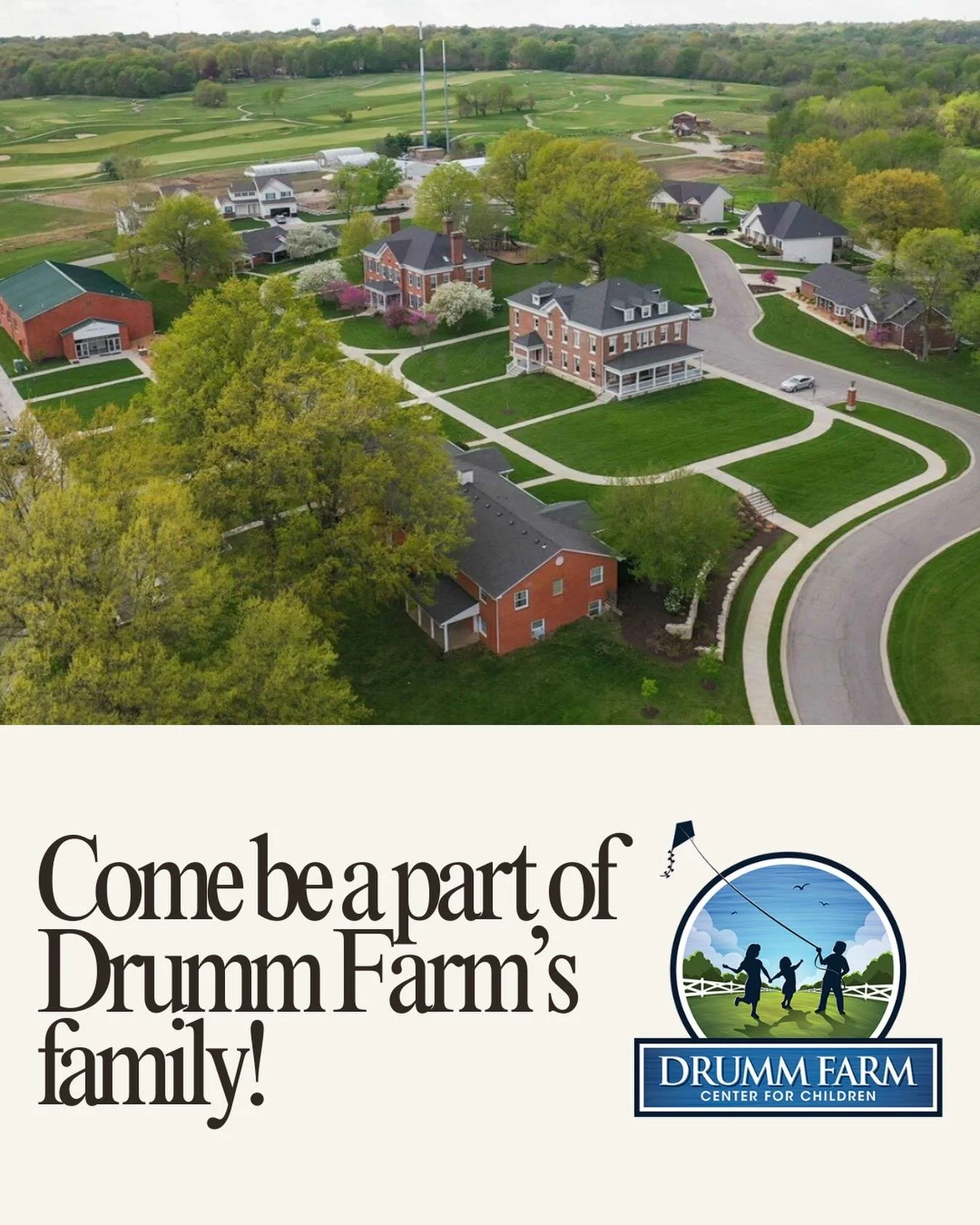 Drumm Farm Center for Children is a unique organization that provides on-site housing for foster families caring for children from infancy to age 18. Foster families living on campus are licensed through the state of Missouri. With support from Drumm
