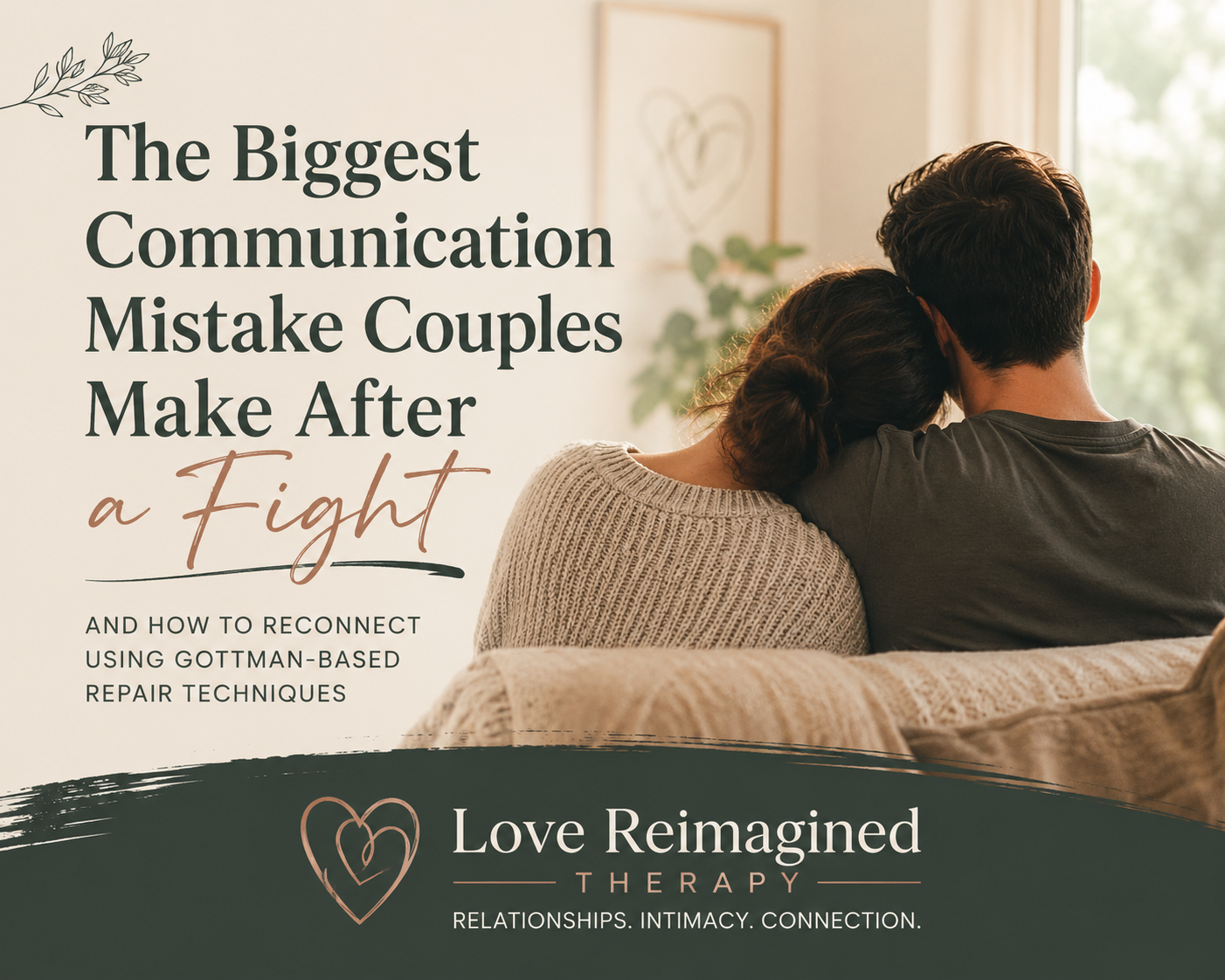 The Biggest Communication Mistake Couples Make After a Fight