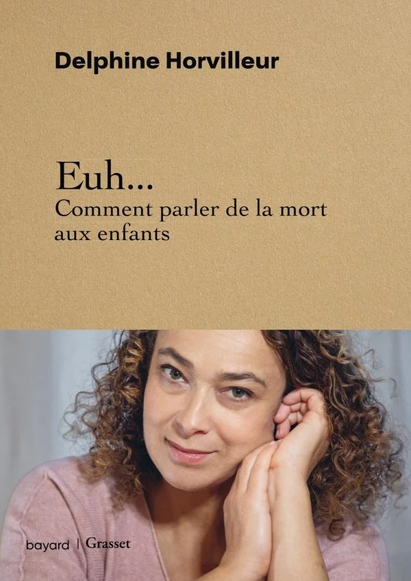 Nouveaute Livre : Euh… Comment parler de la mort aux enfants