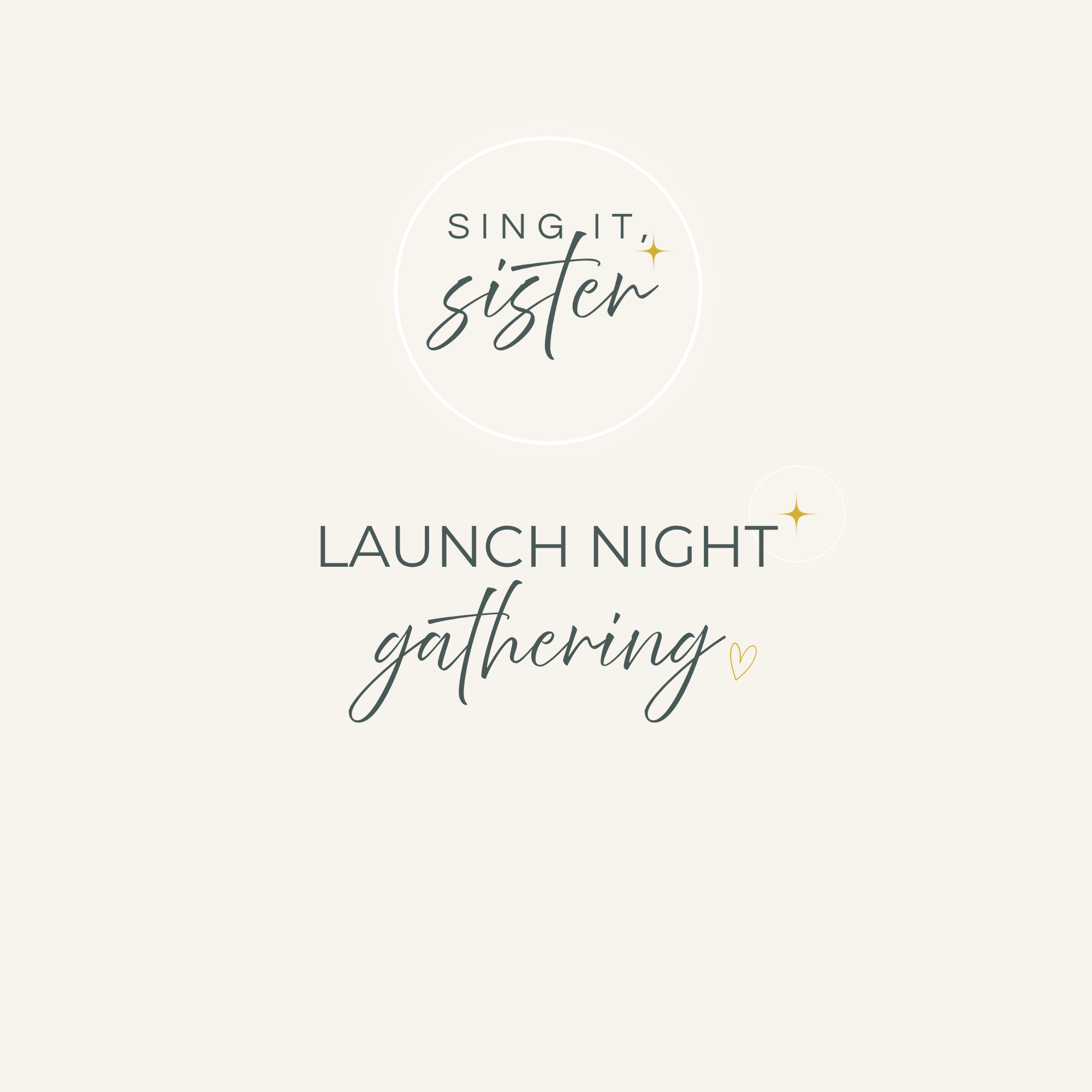 Sing It, Sister Launch Gathering ✨