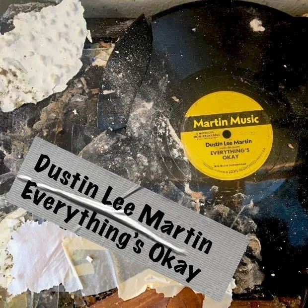 Dustin Lee Martin - Everything's Okay