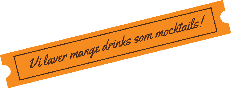 En orange banner med teksten 'Vi laver mange drinks som mocktails!'
