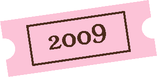 Lyserødt billet med teksten "2009"