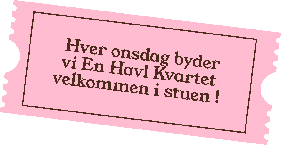Pink invitation with black text inviting to an event every Wednesday at En Havl Kvarter, welcome to the lounge.